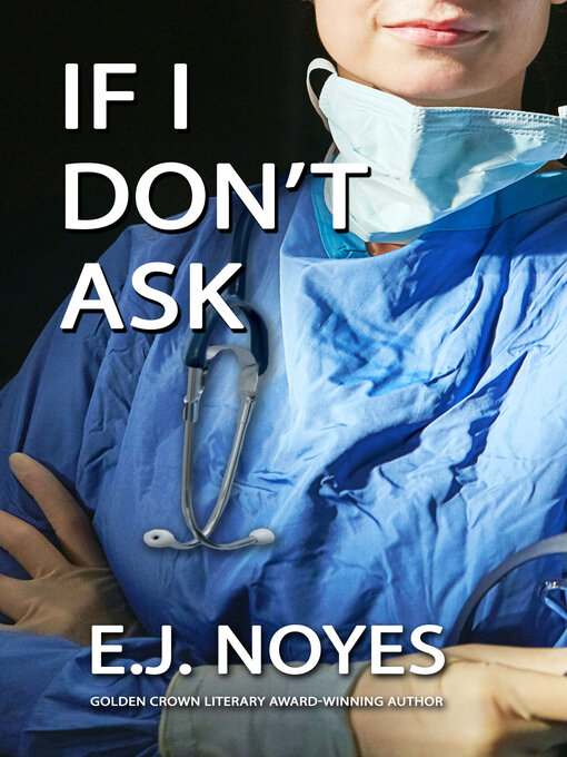 Title details for If I Don't Ask by E. J. Noyes - Wait list